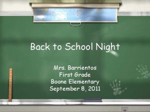 Back to School Night Mrs Barrientos First Grade