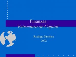 Finanzas Estructura de Capital Rodrigo Snchez 2002 Estructura