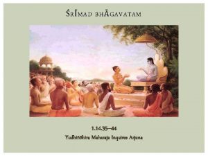 RMAD BHGAVATAM 1 14 35 44 Yudhihira Maharaja