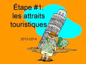 tape 1 les attraits touristiques 2013 2014 Dans