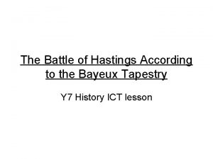 The Battle of Hastings According to the Bayeux