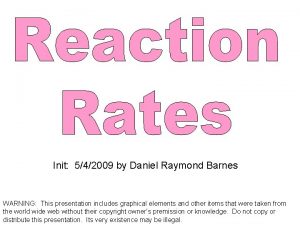 Init 542009 by Daniel Raymond Barnes WARNING This