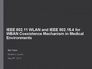 IEEE 802 11 WLAN and IEEE 802 15