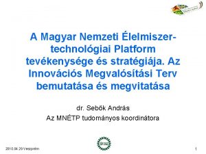 A Magyar Nemzeti lelmiszertechnolgiai Platform tevkenysge s stratgija