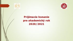 Prijmacie konanie pre akademick rok 20202021 INFORMCIE Zkladn
