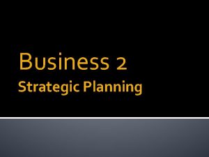 Business 2 Strategic Planning CostVolumeProfit Analysis Page 2