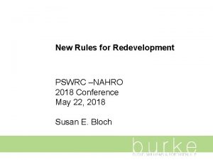 New Rules for Redevelopment PSWRC NAHRO 2018 Conference