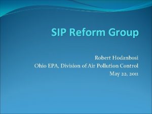 SIP Reform Group Robert Hodanbosi Ohio EPA Division