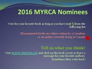 2016 MYRCA Nominees 5 Vote for your favorite
