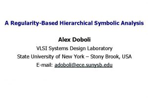 A RegularityBased Hierarchical Symbolic Analysis Alex Doboli VLSI