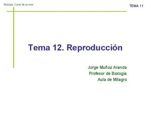 Biologa Curso de acceso TEMA 11 Tema 12