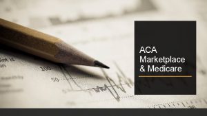 ACA Marketplace Medicare Annual Enrollment Period November 1