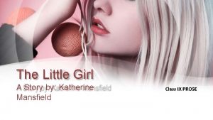 The Little Girl A Story by Katherine Mansfield