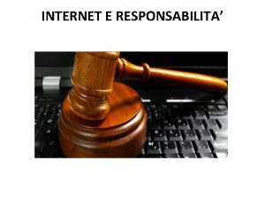 INTERNET E RESPONSABILITA Lillusione dellanonimato Cari ragazzi quando