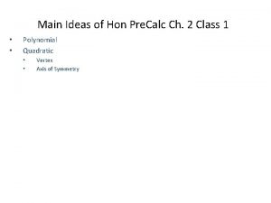 Main Ideas of Hon Pre Calc Ch 2