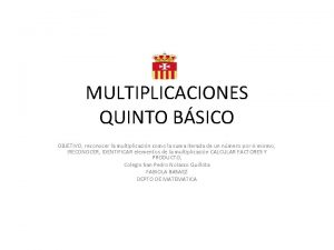 MULTIPLICACIONES QUINTO BSICO OBJETIVO reconocer la multiplicacin como