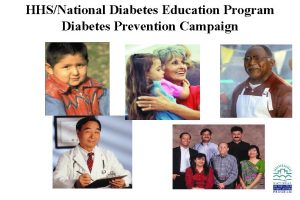 HHSNational Diabetes Education Program Diabetes Prevention Campaign Purpose