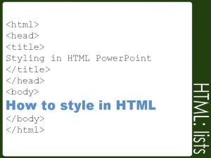 html head title Styling in HTML Power Point