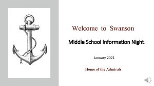 Welcome to Swanson Middle School Information Night January