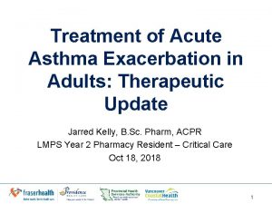 Treatment of Acute Asthma Exacerbation in Adults Therapeutic