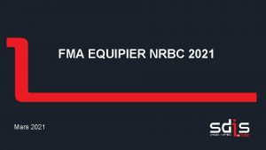 FMA EQUIPIER NRBC 2021 Mars 2021 Retour sur