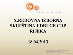 X REDOVNA IZBORNA SKUPTINA UDRUGE CDP RIJEKA 18