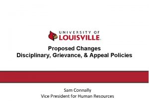 Proposed Changes Disciplinary Grievance Appeal Policies Sam Connally