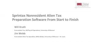 Sprintax Nonresident Alien Tax Preparation Software From Start