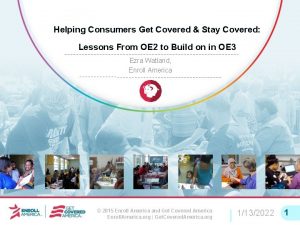 Helping Consumers Get Covered Stay Covered Lessons From