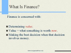 What Is Finance Finance is concerned with Determining