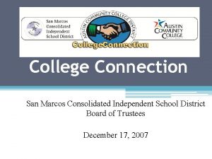 College Connection San Marcos Consolidated Independent School District