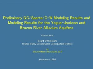 Preliminary QCSpartaCW Modeling Results and Modeling Results for