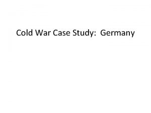 Cold War Case Study Germany Post War Division