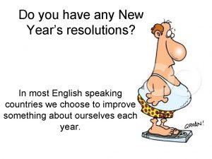 Do you have any New Years resolutions In