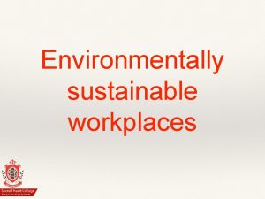 Environmentally sustainable workplaces Paper Sustainability Doublesided printing Reuse