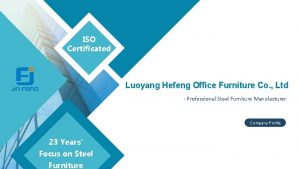 ISO Certificated Luoyang Hefeng Office Furniture Co Ltd