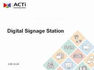 Digital Signage Station 2015 09 24 Introduction Digital