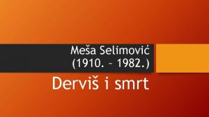 Mea Selimovi 1910 1982 Dervi i smrt Mea