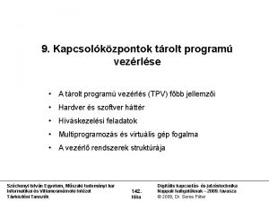 9 Kapcsolkzpontok trolt program vezrlse A trolt program