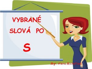 VYBRAN SLOV PO S Mgr Alena Micheov syn