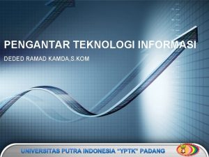 PENGANTAR TEKNOLOGI INFORMASI DEDED RAMAD KAMDA S KOM