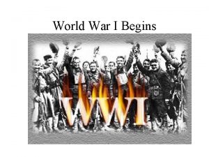 World War I Begins Inevitability of war June