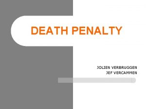 DEATH PENALTY JOLIEN VERBRUGGEN JEF VERCAMMEN Death Penalty