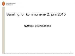 Samling for kommunene 2 juni 2015 Nytt fra