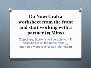 Do Now Grab a worksheet from the front