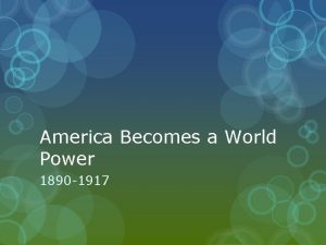 America Becomes a World Power 1890 1917 Georgia