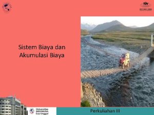 Sistem Biaya dan Akumulasi Biaya Perkuliahan III FLOW