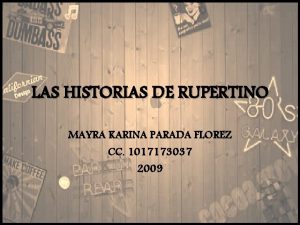 LAS HISTORIAS DE RUPERTINO MAYRA KARINA PARADA FLOREZ