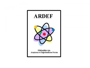 ARDEF Hkmller iin Aratrma ve Deerlendirme Formu Grme