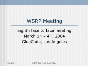 WSRP Meeting Eighth face to face meeting March